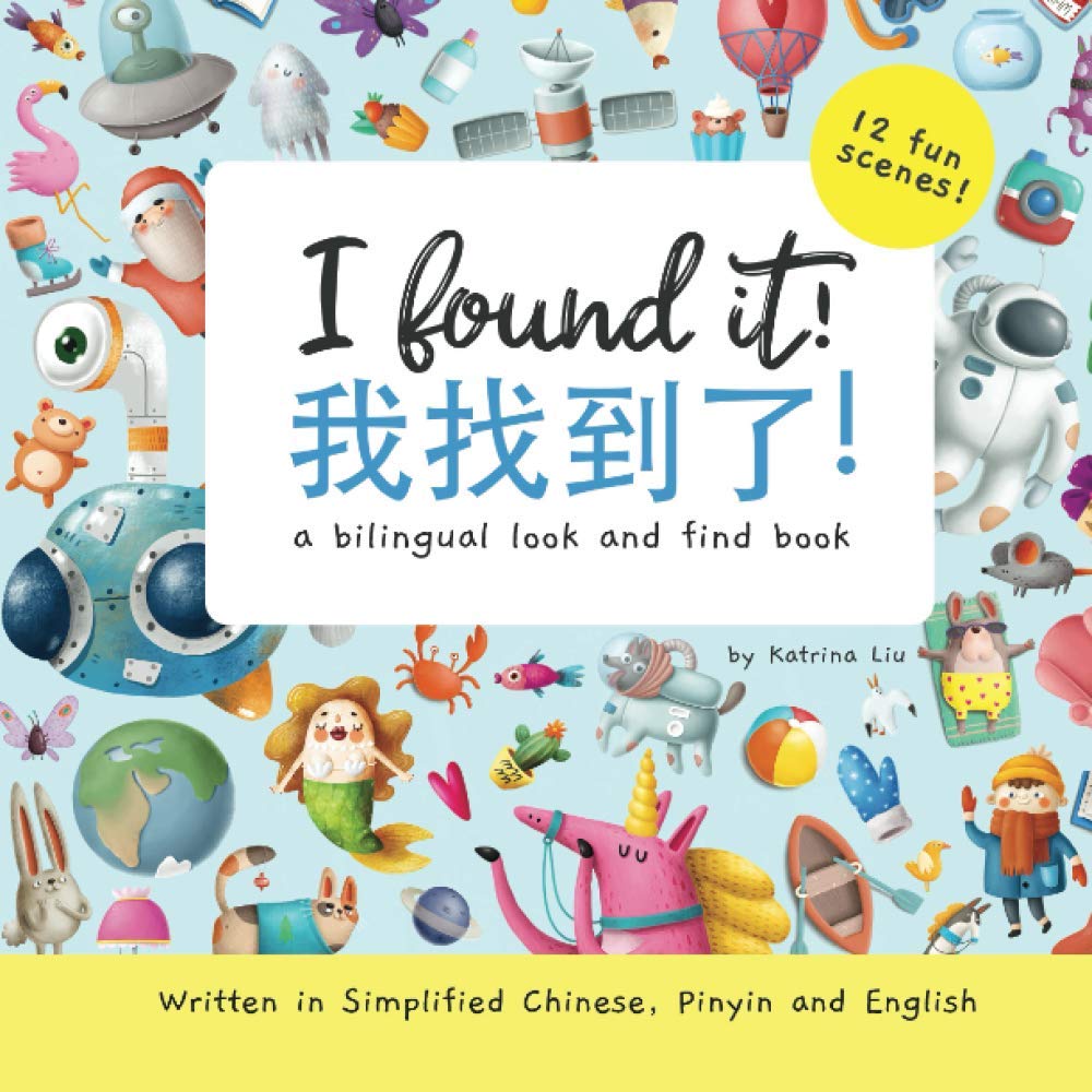 I found it! Written in Simplified Chinese, Pinyin and English: A bilingual look and find book (Mina Learns Chinese (Simplified Chinese))