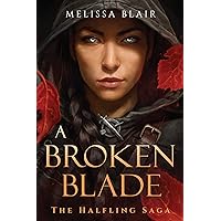 A Broken Blade (The Halfling Saga) A Broken Blade (The Halfling Saga) Kindle Paperback Audible Audiobook Audio CD