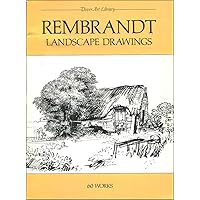 Rembrandt Landscape Drawings: 60 Works (Dover Art Library) Rembrandt Landscape Drawings: 60 Works (Dover Art Library) Paperback