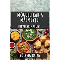 Möguleikar á Málmeyju: Indversk Matlist (Icelandic Edition)