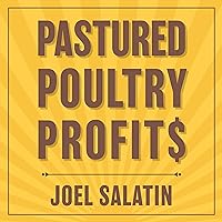 Pastured Poultry Profit$ Pastured Poultry Profit$ Audible Audiobook Paperback Kindle