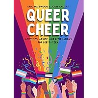 Queer Cheer: Activities, Advice, and Affirmations for LGBTQ+ Teens (LGBTQ+ Issues Facing Gay Teens and More) Queer Cheer: Activities, Advice, and Affirmations for LGBTQ+ Teens (LGBTQ+ Issues Facing Gay Teens and More) Paperback Kindle