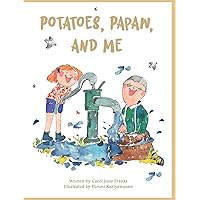 Potatoes, Papaw, and Me
