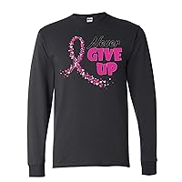 Never Give Up Fight Cancer Breast Cancer Awareness Graphic Mens Long Sleeves