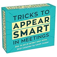 Tricks to Appear Smart in Meetings 2021 Day-to-Day Calendar Tricks to Appear Smart in Meetings 2021 Day-to-Day Calendar Calendar
