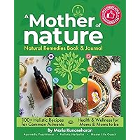 Mother of Nature: Natural Remedies Book and Journal Mother of Nature: Natural Remedies Book and Journal Paperback