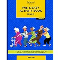 Fun & Easy Activity Book for Adults - Play Alone Memory Games Workbook for Seniors: Large print with memory improvement puzzle activities suitable for ... Book for Dementia and Alzheimer's Patients) Fun & Easy Activity Book for Adults - Play Alone Memory Games Workbook for Seniors: Large print with memory improvement puzzle activities suitable for ... Book for Dementia and Alzheimer's Patients) Paperback