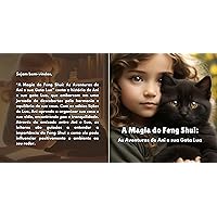 A Magia do Feng Shui: : As Aventuras de Ani e sua Gata Lua (Portuguese Edition) A Magia do Feng Shui: : As Aventuras de Ani e sua Gata Lua (Portuguese Edition) Kindle Paperback