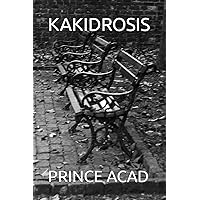 KAKIDROSIS KAKIDROSIS Paperback Kindle