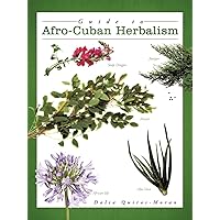 Guide to Afro-Cuban Herbalism Guide to Afro-Cuban Herbalism Paperback Mass Market Paperback