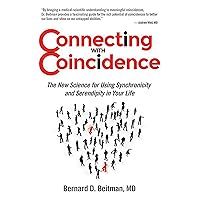 Connecting with Coincidence: The New Science for Using Synchronicity and Serendipity in Your Life Connecting with Coincidence: The New Science for Using Synchronicity and Serendipity in Your Life Paperback Audible Audiobook Kindle