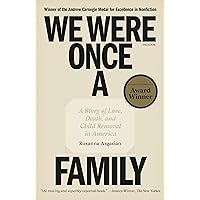 We Were Once a Family: A Story of Love, Death, and Child Removal in America We Were Once a Family: A Story of Love, Death, and Child Removal in America Kindle Audible Audiobook Hardcover Paperback
