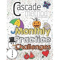 Cascade Method Monthly Practice Challenges by Tara Boykin: A Piano Practice Book for Kids that Encourages, Entertains, and Challenges Beginner Students to Practice and Play Music Cascade Method Monthly Practice Challenges by Tara Boykin: A Piano Practice Book for Kids that Encourages, Entertains, and Challenges Beginner Students to Practice and Play Music Paperback