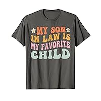 My Son In Law Is My Favorite Child, Funny Family Groovy T-Shirt