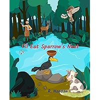 I'll Eat Sparrow's Nest: A Bird Fable Retold I'll Eat Sparrow's Nest: A Bird Fable Retold Kindle Paperback