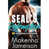 SEAL's Redemption (Alpha SEALs Coronado Book 6) SEAL's Redemption (Alpha SEALs Coronado Book 6) Kindle Paperback