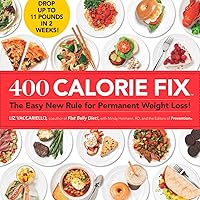 400 Calorie Fix: The Easy New Rule for Permanent Weight Loss! 400 Calorie Fix: The Easy New Rule for Permanent Weight Loss! Hardcover Kindle Paperback