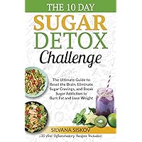 The 10 Day Sugar Detox Challenge: The Ultimate Guide to Reset the Brain, Eliminate Sugar Cravings, and Break Sugar Addiction to Burn Fat and Lose Weight (30 Anti-Inflammatory Recipes Included) The 10 Day Sugar Detox Challenge: The Ultimate Guide to Reset the Brain, Eliminate Sugar Cravings, and Break Sugar Addiction to Burn Fat and Lose Weight (30 Anti-Inflammatory Recipes Included) Paperback Audible Audiobook Kindle Hardcover