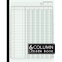 6 Column Ledger Book: Large Simple Six Column for Bookkeeping and Accounting | Log Book for Small Business and Personal Finance: Account Journal