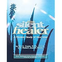 The Silent Healer: A Modern Study of Aloe Vera The Silent Healer: A Modern Study of Aloe Vera Paperback