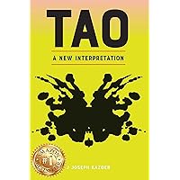 TAO: A New Interpretation TAO: A New Interpretation Kindle Paperback Hardcover