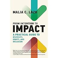 From Intention to Impact: A Practical Guide to Diversity, Equity, and Inclusion (Management on the Cutting Edge) From Intention to Impact: A Practical Guide to Diversity, Equity, and Inclusion (Management on the Cutting Edge) Hardcover Audible Audiobook Kindle