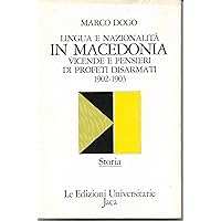 Lingua e nazionalità in Macedonia: Vicende e pensieri di profeti disarmati, 1902-1903 (Le Edizioni universitarie Jaca) (Italian Edition)
