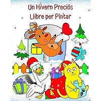 Un Hivern Preciós Llibre per Pintar: Imatges divertides d'hivern per a nens a partir de 2 anys (Catalan Edition)