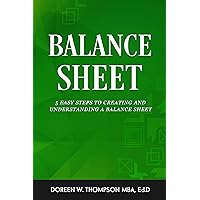 Balance Sheet: 5 Easy Steps to Creating and Understanding a Balance Sheet
