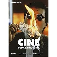 Cine. Toda la historia (Spanish Edition) Cine. Toda la historia (Spanish Edition) Kindle Hardcover Paperback