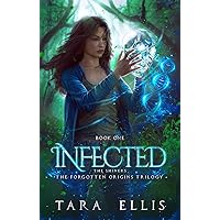 Infected: The Shiners (Forgotten Origins Trilogy Book 1)