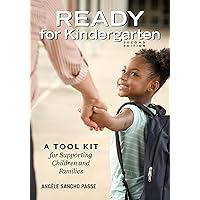 Ready for Kindergarten: A Tool Kit for Supporting Children and Families Ready for Kindergarten: A Tool Kit for Supporting Children and Families Paperback