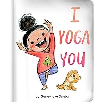 I Yoga You I Yoga You Board book Kindle