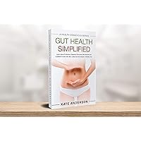 Gut Health Simplified: Learn about Probiotics, digestive enzymes, Microbiome and FODMAP to deal with IBS, Leaky Gut and restore a healthy Gut. (A Health Conscious Series) Gut Health Simplified: Learn about Probiotics, digestive enzymes, Microbiome and FODMAP to deal with IBS, Leaky Gut and restore a healthy Gut. (A Health Conscious Series) Kindle