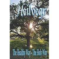 Heilvegr: The Healthy Way, The Holy Way Heilvegr: The Healthy Way, The Holy Way Paperback