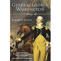 General George Washington: A Military Life General George Washington: A Military Life Paperback Audible Audiobook Kindle Hardcover Audio CD