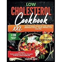 Low Cholesterol Cookbook: Over 100 simple recipes for a life without cholesterol worries - quick, delicious & for every day