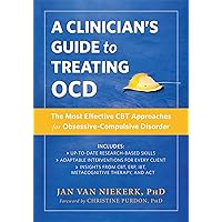 A Clinician's Guide to Treating OCD: The Most Effective CBT Approaches for Obsessive-Compulsive Disorder (New Harbinger Made Simple) A Clinician's Guide to Treating OCD: The Most Effective CBT Approaches for Obsessive-Compulsive Disorder (New Harbinger Made Simple) Paperback Kindle