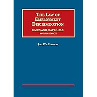 The Law of Employment Discrimination, Cases and Materials (University Casebook Series)