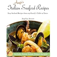 Angie's Italian Seafood Recipes: Easy Seafood Recipes from my Family's Table to Yours (Angie's Cookbooks Book 1) Angie's Italian Seafood Recipes: Easy Seafood Recipes from my Family's Table to Yours (Angie's Cookbooks Book 1) Kindle Paperback