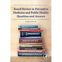 Board Review in Preventive Medicine and Public Health Board Review in Preventive Medicine and Public Health Paperback Kindle