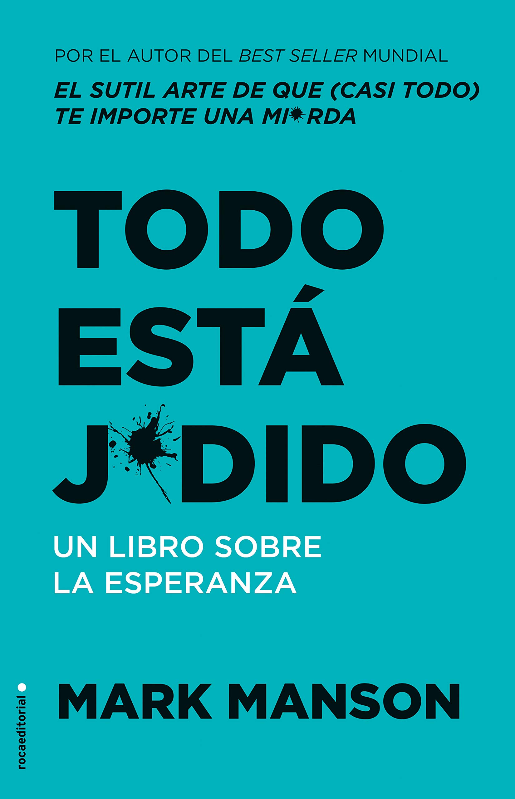 Todo está j*dido: Un libro sobre la esperanza (No Ficción) (Spanish Edition)