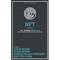 Guida pratica agli NFT: Arte e Diritto al tempo dei Non Fungible Token (Le Guide di 42 Law Firm Vol. 1) (Italian Edition)