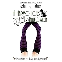 A Harmonious Little Halloween: A Holidays at Rawhide Ranch Story A Harmonious Little Halloween: A Holidays at Rawhide Ranch Story Kindle Paperback