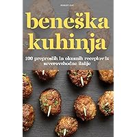 Beneska Kuhinja (Slovene Edition)