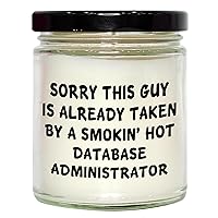Mother's Day Unique Gifts Funny Database Administrator Gifts for Database Administrator | Sorry This Guy is Already Taken by A Smokin' Hot Database Administrator 9oz Vanilla Soy Candle
