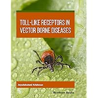 Toll-Like Receptors in Vector-borne Diseases Toll-Like Receptors in Vector-borne Diseases Kindle Hardcover Paperback