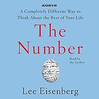 The Number: A Completely Different Way to Think About the Rest of Your Life The Number: A Completely Different Way to Think About the Rest of Your Life Audible Audiobook Hardcover Kindle Audio CD
