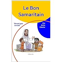 LE BON SAMARITAIN: Verset par verset (French Edition) LE BON SAMARITAIN: Verset par verset (French Edition) Kindle Paperback