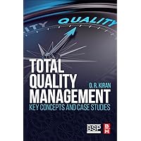 Total Quality Management: Key Concepts and Case Studies Total Quality Management: Key Concepts and Case Studies Paperback Kindle